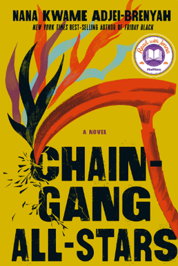 Cover of Chain-Gang All-Stars by Nana Kwame Adjei-Brenyah, showing a scythe and flames against a yellow background